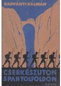 Radványi Kálmán - Cserkészúton spanyol földön