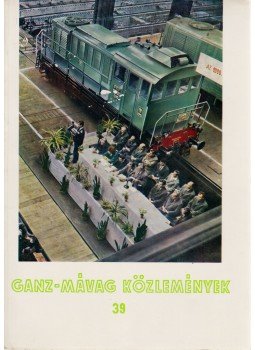  - Ganz-Mávag Közlemények 39., Budapest 1967 antikvár könyv