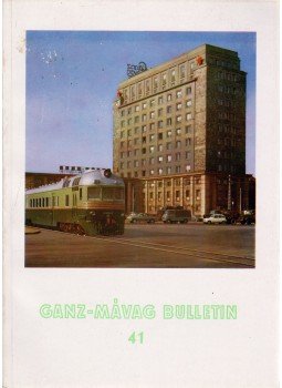  - Ganz-Mávag Bulletin 41., Budapest 1969 antikvár könyv