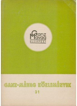  - Ganz-Mávag Közlemények 31., Budapest 1962 antikvár könyv