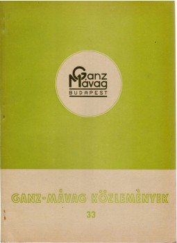  - Ganz-Mávag Közlemények 33., Budapest 1963 antikvár könyv