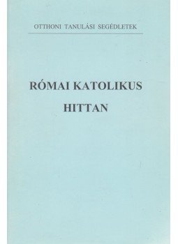 Bocsa József - Római katolikus hittan, Vác 2004 antikvár könyv
