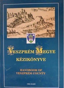 Hamar Imre, Dr. Kasza Sándor, Bacsa Tibor - Veszprém megye kézikönyve I. Hamar Imre, Dr. Kasza Sándor, Bacsa Tibor - Veszprém megye kézikönyve I., Budapest 1998 antikvár könyv