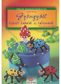Ingrid Moras - Gyöngyből készült kabalák és talizmánok,  0 antikvár könyv