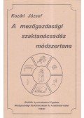 KOZÁRI JÓZSEF DR - A mezőgazdasági szaktanácsadás módszertana
