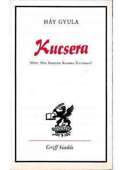 Háy Gyula - Kucsera Háy Gyula - Kucsera, München 0 antikvár könyv