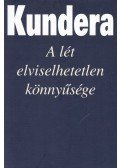 Milan Kundera - A lét elviselhetetlen könnyűsége
