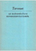Dr. Bots András,Dr. Farkas Tibor,Gerle János - Tervezet az egészségügyi rendszerváltásról