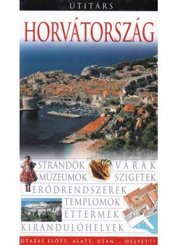 Donatella Damiani, Oriana Bianchetti - Horvátország Donatella Damiani, Oriana Bianchetti - Horvátország, Budapest 2006 antikvár könyv