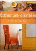 Stewart Walton,Sally Walton - Otthonunk díszítése