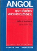 Máthé Elek,Bézi Ivett,Szollás Krisztina - Angol teszt kézikönyv megoldási kulcsokkal közép- és felsőfokon