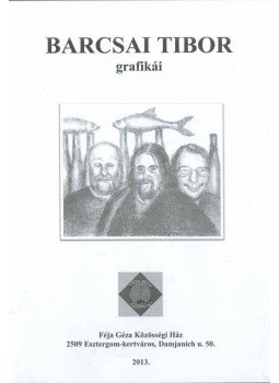 - Barcsai Tibor grafikái - Barcsai Tibor grafikái, 2013 antikvár könyv