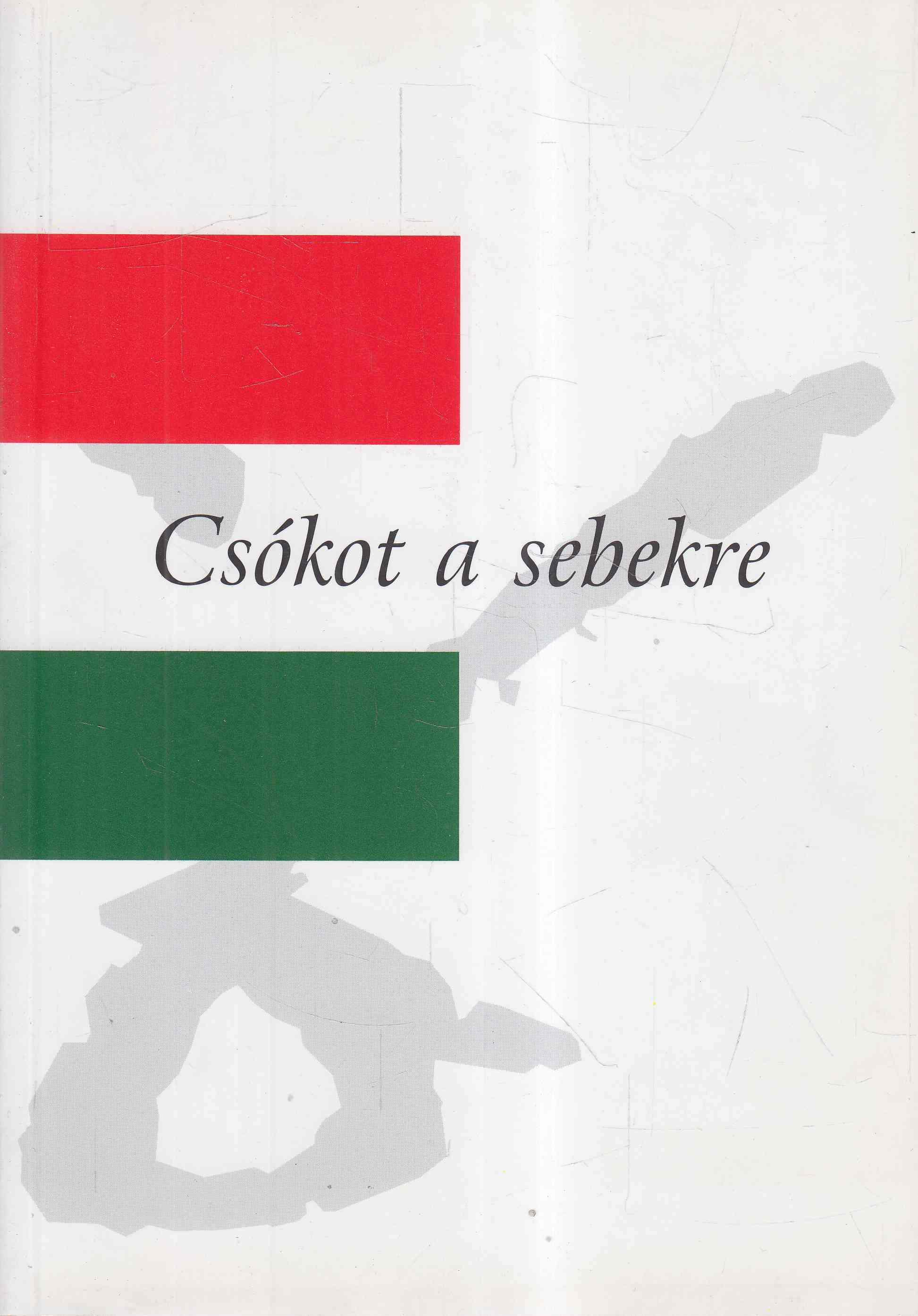 Szabó István - Csókot a sebekre Szabó István - Csókot a sebekre, 0 antikvár könyv