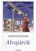 Arthur Koestler - Alvajárók