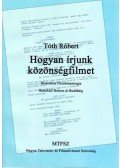 Tóth Róbert - Hogyan írjunk közönségfilmet