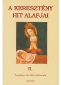 Dr. Pápai Lajos - A keresztény hit alapjai II.