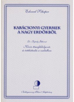 SCHAPER, EDZARD - Karácsonyi gyermek a nagy erdőkből SCHAPER, EDZARD - Karácsonyi gyermek a nagy erdőkből, Kismaros 2002 antikvár könyv
