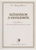Dr. Fejérdy Gáborné - Előadások a nevelésről