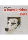 Taylor, David - A kutyák titkos élete