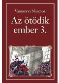 Várkonyi Nándor - Az ötödik ember 3.