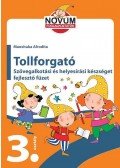 . - Tollforgató-harmadik osztályosoknak