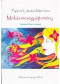 PAPPNÉ LAKATOS MARIANNA - Mókás mesegyűjtemény - Népmesék újragondolva