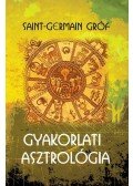 Saint-Germain Gróf - Gyakorlati asztrológia