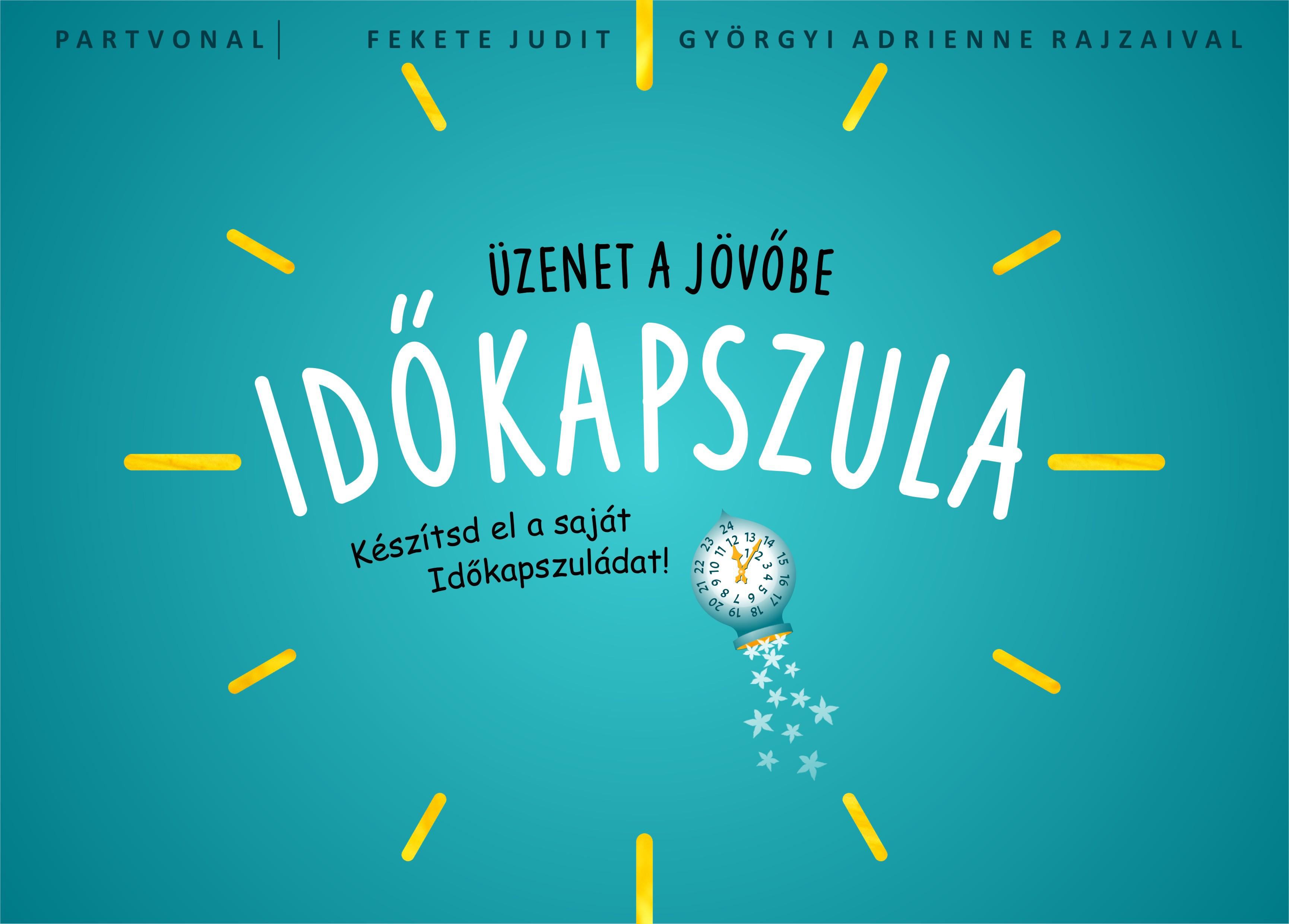 Fekete Judit , Györgyi Adrienne - Időkapszula