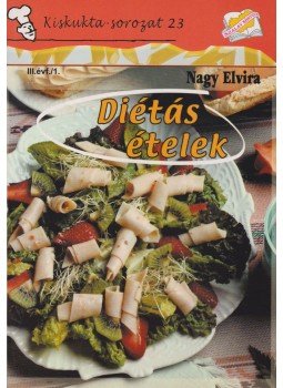 Nagy Elvira - Diétás ételek Nagy Elvira - Diétás ételek, Kisújszállás 0 antikvár könyv