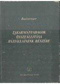 Baintner Károly - Takarmányadagok összeállítása háziállataink részére (dedikált)