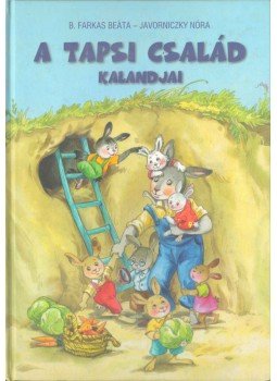 B. Farkas Beáta, JAVORNICZKY NÓRA - A Tapsi család kalandjai,  0 antikvár könyv