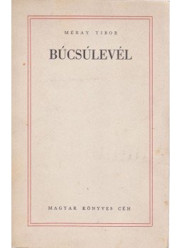 Méray Tibor - Búcsúlevél Méray Tibor - Búcsúlevél, 1965 antikvár könyv