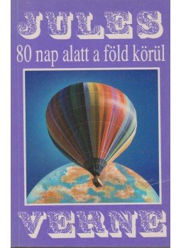 Jules Verne - 80 nap alatt a föld körül Jules Verne - 80 nap alatt a föld körül, 1993 antikvár könyv