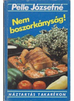 Pelle Józsefné - Nem boszorkányság! Pelle Józsefné - Nem boszorkányság!, Budapest 1988 antikvár könyv