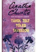 Agatha Christie - Távol telt tőled tavaszom