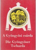 Darnay-Dornyay Béla,Dömötör Sándor,Dr. Zákonyi Ferenc - A Gyöngyösi csárda / Die Gyöngyöser Tscharda