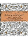 Johanna Basford - Johanna Basford  - Egy év a titkos kertben Határidőnapló mesébe illő rajzokkal 2017. szeptember - 2018. december