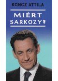 Koncz Attila - Miért Sarkozy?