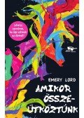 Emery Lord - Amikor összeütköztünk
