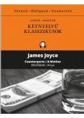 James Joyce - Ellenfelek / Anya - Counterparts / A Mother