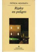 Patricia Highsmith - Ripley en peligro