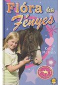 Kelly McKain - Flóra és Fényes  - PÓNITÁBOR NAPLÓK 4.