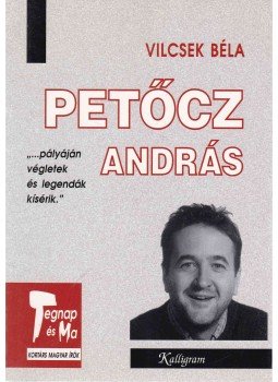 Vilcsek Béla - Petőcz András - Kortárs magyar írók Vilcsek Béla - Petőcz András - Kortárs magyar írók, Pozsony 2001 antikvár könyv