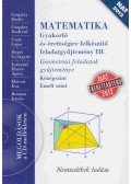 Reiman István,Czapáry Endre,Morvai Éva,Czapáry Endréné,Csete Lajos,Hegyi Györgyné,Irányiné Harró Ágota - Matematika - Gyakorló és érettségire felkészítő feladatgyűjtemény III.