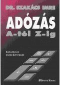 Dr. Szakács Imre - Adózás A-tól Z-ig