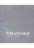 Dr. Bodnár Éva,Borbély László - Petró-gyűjtemény