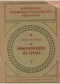 Fári László,Vermes Miklós - A fényképezés útjai