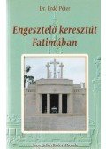 Erdő Péter - Engesztelő keresztút Fatimában