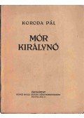 Koroda Pál - Mór Királynő