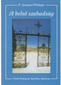 Philippe, P. Jacgues - A belső szabadság